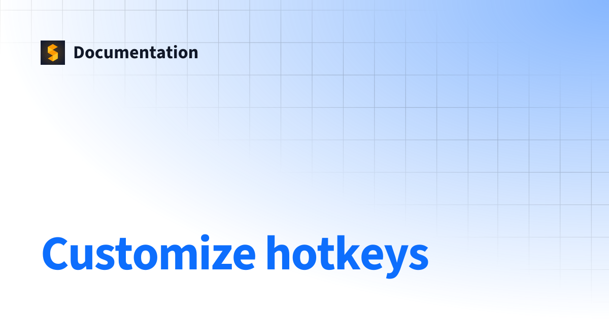 Customize hotkeys | Documentation